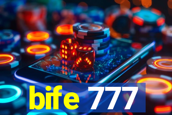 bife 777